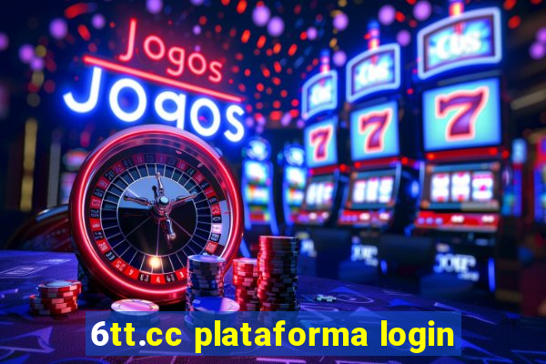 6tt.cc plataforma login